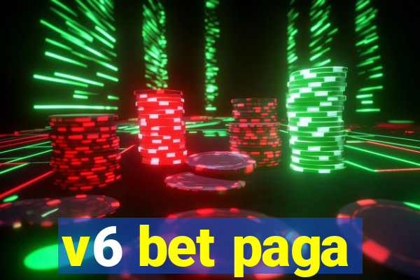 v6 bet paga